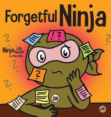 Forgetful Ninja: A Children's Book About Improving Memory Skills