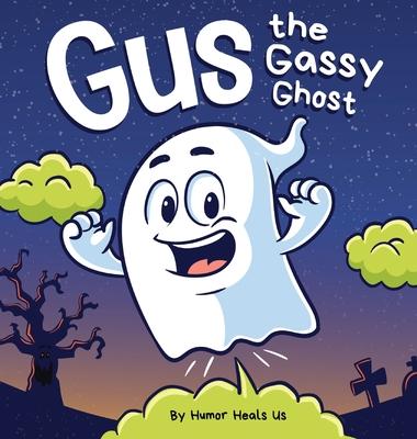 Gus the Gassy Ghost: A Funny Rhyming Halloween Story Picture Book for Kids and Adults About a Farting Ghost, Early Reader