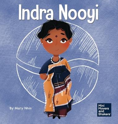 Indra Nooyi: A Kid's Book About Trusting Your Decisions