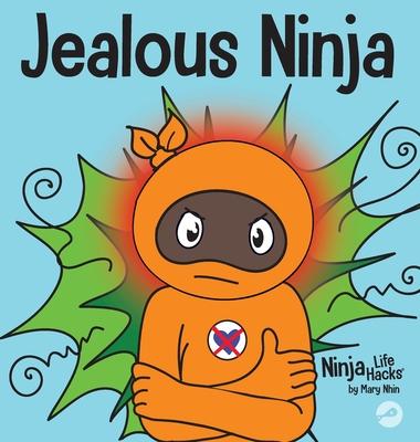 Jealous Ninja: A Social, Emotional Children's Book About Helping Kid Cope with Jealousy and Envy