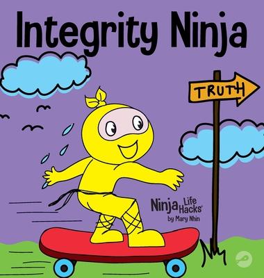 Integrity Ninja: A Social, Emotional Children's Book About Being Honest and Keeping Your Promises