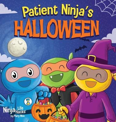 Patient Ninja's Halloween: A Rhyming Children's Book About Halloween