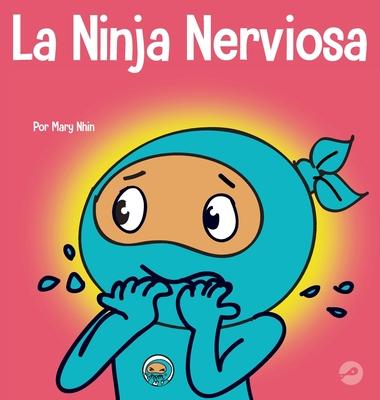 La Ninja Nerviosa: Un libro de aprendizaje socioemocional para nios sobre cmo calmar la preocupacin y la ansiedad Subscription