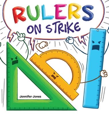 Rulers on Strike: A Funny, Rhyming, Read Aloud Kid's Book About Respect and Responsibility