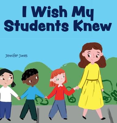 I Wish My Students Knew: A Letter to Students on the First Day and Last Day of School