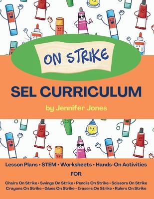 On Strike Curriculum: Social, Emotional Lesson Plans Bundle for Chairs on Strike, Pencils on Strike, Crayons on Strike, and more!