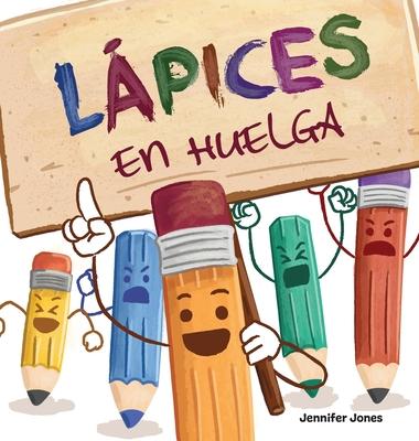 Lpices en Huelga: Un libro infantil divertido, con rimas, para leer en voz alta para preescolar, jardn de infantes, primer grado, segun