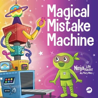 Magical Mistake Machine: A Children's Book About Failing Forward