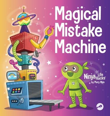 Magical Mistake Machine: A Children's Book About Failing Forward