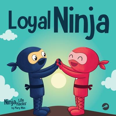 Loyal Ninja: A Children's Book About the Importance of Loyalty Subscription