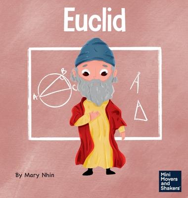 Euclid: A Kid's Book About Exploring and Asking Questions