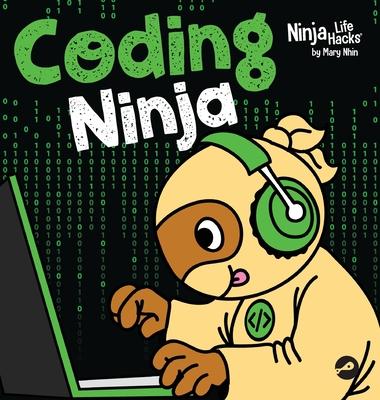 Coding Ninja: A Children's Book About Patience with Software Engineering and Computer Programming