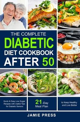 The Complete Diabetic Diet Cookbook After 50