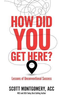 How Did You Get Here: Lessons of Unconventional Success