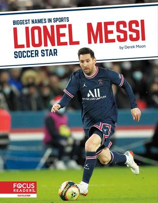 Lionel Messi: Soccer Star