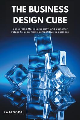 The Business Design Cube: Converging Markets, Society, and Customer Values to Grow Firms Competitive in Business Subscription