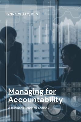 Managing for Accountability: A Business Leader's Toolbox Subscription