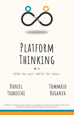 Platform Thinking: Read the past. Write the future.