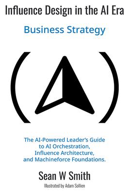 Influence Design in the AI Era: Business Strategy Subscription