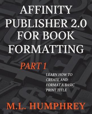 Affinity Publisher 2.0 for Book Formatting Part 1