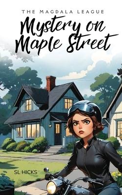 The Magdala League: Mystery on Maple Street