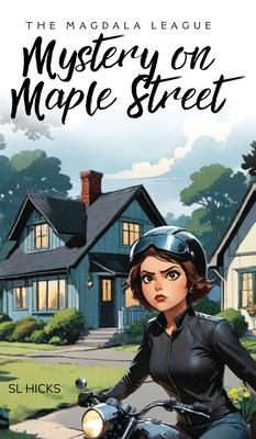 The Magdala League: Mystery on Maple Street