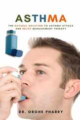 Asthma: The Natural Solution to Asthma Attack and Relief Management Therapy Subscription