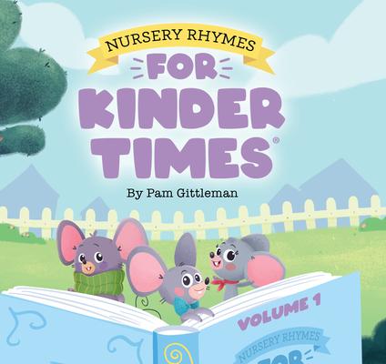 Nursery Rhymes for Kinder Times - Volume 1