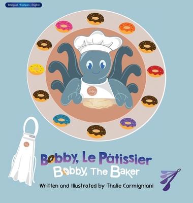 Bobby, Le Ptissier Bobby, The Baker (French and English)