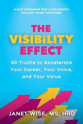 The Visibility Effect: 50 Truths to Accelerate Your Career, Your Voice, and Your Value Subscription