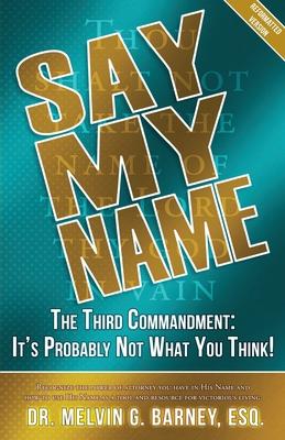 Say My Name: The Third Commandment: It's Probably Not What You Think!