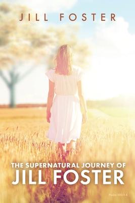 The Supernatural Journey of Jill Foster