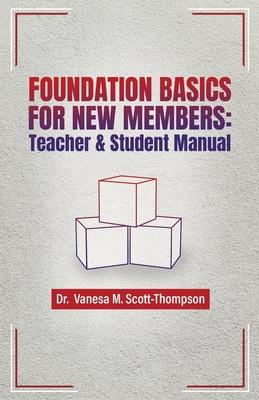 Foundation Basics for New Members: Teacher & Student Manual