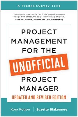 Project Management for the Unofficial Project Manager (Updated and Revised Edition) Subscription