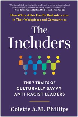 The Includers: The 7 Traits of Culturally Savvy, Anti-Racist Leaders