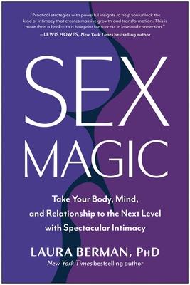Sex Magic: Take Your Body, Mind, and Relationship to the Next Level with Spectacular Intimacy Subscription