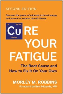 Cure Your Fatigue, Second Edition: The Root Cause and How to Fix It on Your Own Subscription