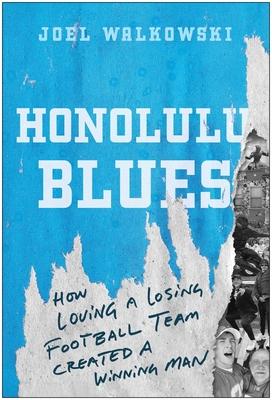 Honolulu Blues: How Loving a Losing Team Created a Winning Man Subscription