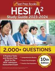 HESI A2 Study Guide 2023-2024: 2,000+ Questions (6 Practice Tests) and Review Prep Book for the HESI Admission Assessment Exam [10th Edition] Subscription