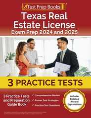 Texas Real Estate License Exam Prep 2024 and 2025: 3 Practice Tests and Preparation Guide Book [Includes Detailed Answer Explanations] Subscription