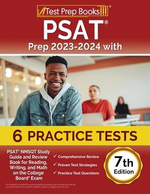 PSAT Prep 2023-2024 with 6 Practice Tests: PSAT NMSQT Study Guide and Review Book for Reading, Writing, and Math on the College Board Exam [7th Editio