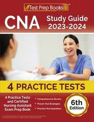CNA Study Guide 2023-2024: 4 Practice Tests and Certified Nursing Assistant Exam Prep Book [6th Edition] Subscription
