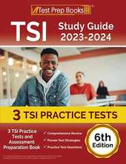 TSI Study Guide 2023-2024: 3 TSI Practice Tests and Assessment Preparation Book [6th Edition] Subscription