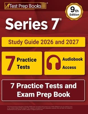 Series 7 Study Guide 2026 and 2027: 7 Practice Tests and Exam Prep Book [9th Edition] Subscription