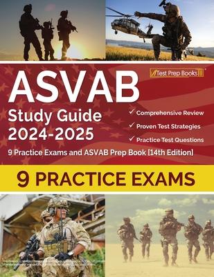 ASVAB Study Guide 2024-2025: 9 Practice Exams and ASVAB Prep Book [14th Edition]