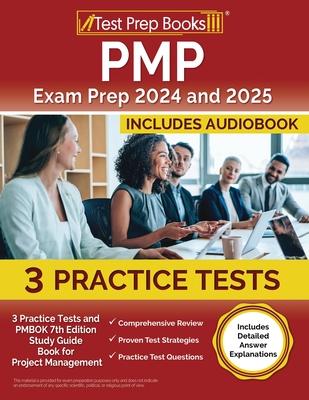 PMP Exam Prep 2024 and 2025: 3 Practice Tests and PMBOK 7th Edition Study Guide Book for Project Management [Includes Detailed Answer Explanations]