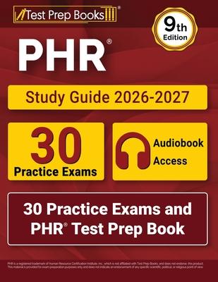 PHR Study Guide 2026-2027: 30 Practice Exams and PHR Test Prep Book [9th Edition] Subscription