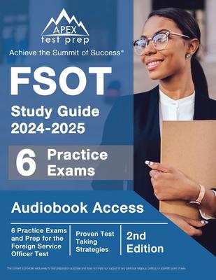 FSOT Study Guide 2024-2025: 6 Practice Exams and Prep for the Foreign Service Officer Test [2nd Edition]