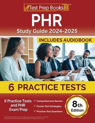 PHR Study Guide 2024-2025: 6 Practice Tests and PHR Exam Prep [8th Edition]