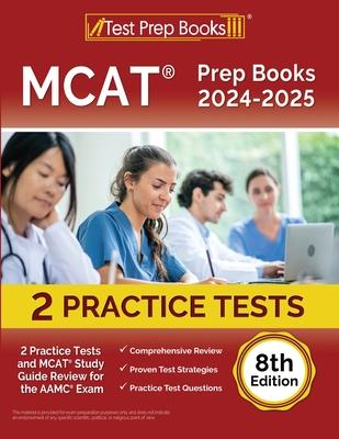 MCAT Prep Books 2024-2025: 2 Practice Tests and MCAT Study Guide Review for the AAMC Exam [8th Edition]